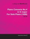 Piano Concerto No.4 in G Major by Ludwig Van Beethoven for Solo Piano (1806) Op.58