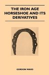 The Iron Age Horseshoe and its Derivatives