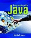 Programming with Java: A Multimedia Approach: A Multimedia Approach [With CDROM]