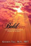 The Next Bold Step