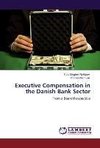 Executive Compensation in the Danish Bank Sector