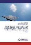 High Speed End Milling of Single Crystal Silicon Wafer