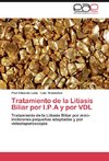 Tratamiento de la Litiasis Biliar por I.P.A y por VDL