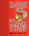 Plugged Arteries & A Clogged Immune System!!