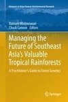 Managing the Future of Southeast Asia's Valuable Tropical Rainforests