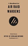 A Handbook for Air Raid Wardens (1941)