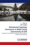 Distributed Topology Awareness in WSNs Using Connectivity & CDS