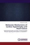 Molecular Mechanisms of Cardiac Hypertrophy and Heart Failure