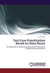 Test Case Prioritization Based on Data Reuse