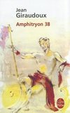 Amphitryon 38: Comedie En Trois Actes