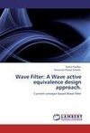 Wave Filter: A Wave active equivalence design approach.