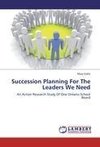 Succession Planning For The Leaders We Need