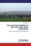 THE EASTERN OROMO IN THE 19TH AND 20TH CENTURIES