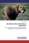 Are Bears Our Friends or Enemies?