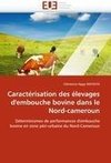 Caractérisation des élevages d'embouche bovine dans le Nord-cameroun