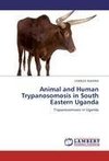 Animal and Human Trypanosomosis in South Eastern Uganda