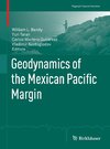 Geodynamics of the Mexican Pacific Margin