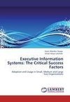 Executive Information Systems: The Critical Success Factors