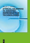 Ethical dilemmas in assisted reproductive technologies