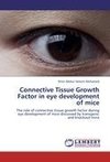 Connective Tissue Growth Factor in  eye development of mice