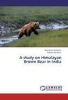 A study on Himalayan Brown Bear in India