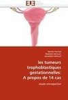 Les tumeurs trophoblastiques gestationnelles: A propos de 14 cas