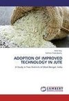 ADOPTION OF IMPROVED TECHNOLOGY IN JUTE