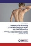The scapular stability system in patients with cervical disorders