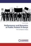 Performance and Dynamics of Public Protest in Kenya