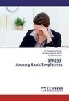 STRESS Among Bank Employees