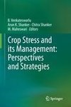 Crop Stress and its Management: Perspectives and Strategies