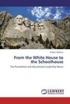 From the White House to the Schoolhouse