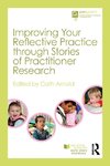 Improving Your Reflective Practice through Stories of Practitioner Research