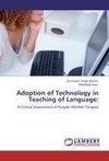 Adoption of Technology in Teaching of Language: