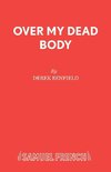 Over My Dead Body