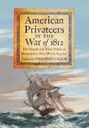 Good, T:  American Privateers in the War of 1812
