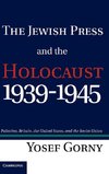 The Jewish Press and the Holocaust, 1939 1945