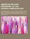 American military personnel of the Spanish-American War