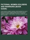 Fictional women soldiers and warriors (Book Guide)