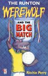 The Runton Werewolf And The Big Match