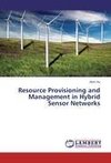 Resource Provisioning and Management in Hybrid Sensor Networks