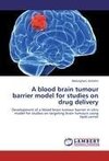 A blood brain tumour barrier model for studies on drug delivery