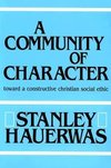 Hauerwas, S:  A Community of Character