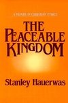 Hauerwas, S:  The Peaceable Kingdom
