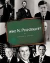 Who Is President?