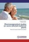 Pharmacognostical studies on some selected medicinal plants