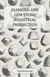 Diamond and Gem Stone Industrial Production