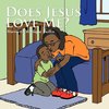 Does Jesus Love Me?