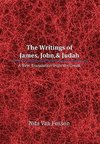 The Writings of James, John,& Judah