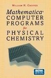 Mathermatica® Computer Programs for Physical Chemistry